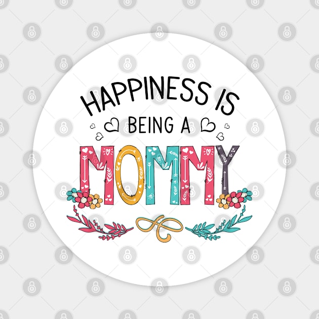 Happiness Is Being A Mommy Wildflowers Valentines Mothers Day Magnet by KIMIKA